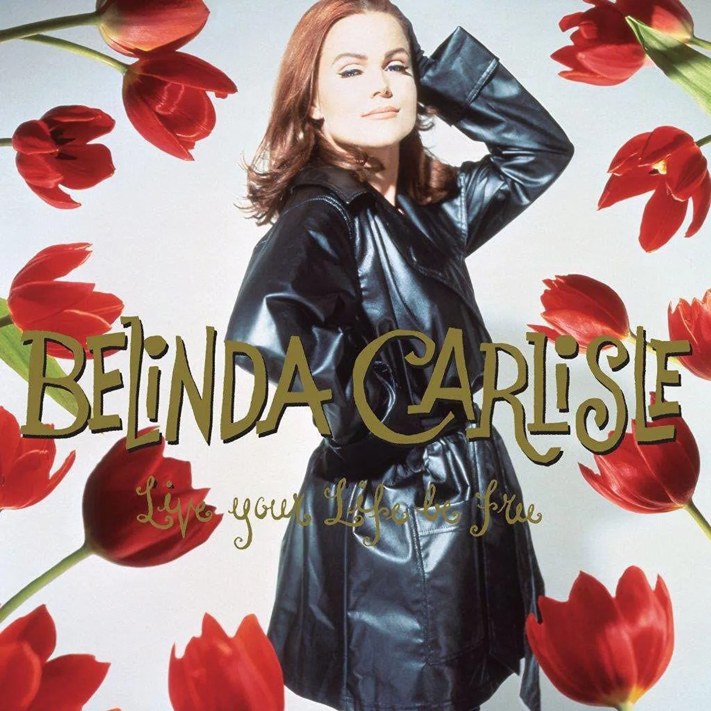 Belinda Carlisle Live Your Life Be Free (Limited Edition, Picture Disc, Reissue) Vinyl Record