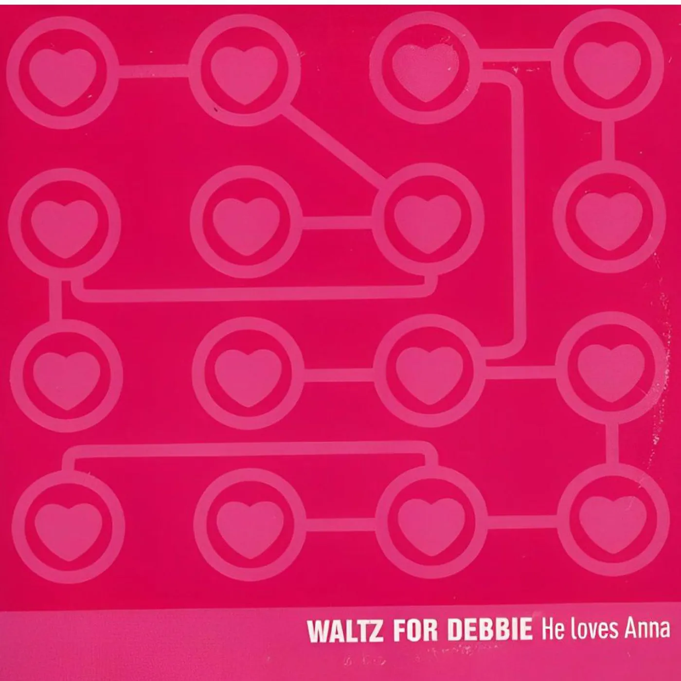 Waltz for Debbie HE LOVES ANNA CD