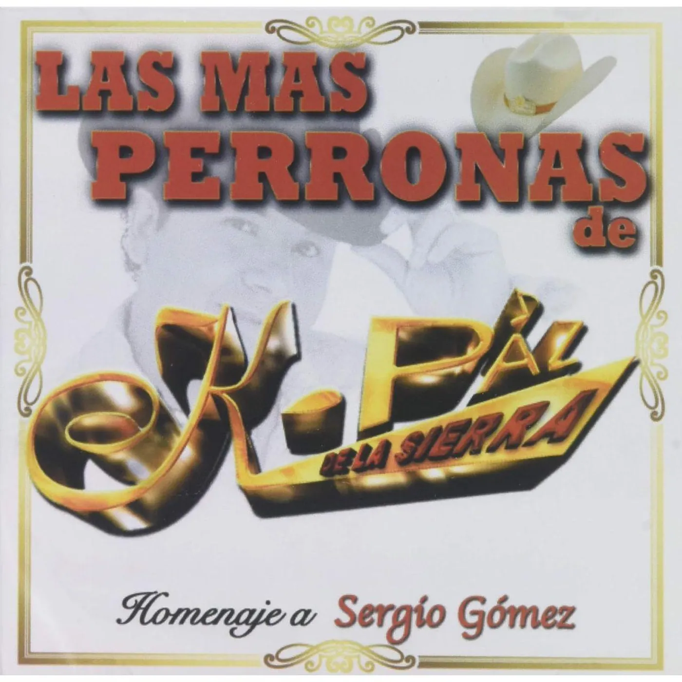K-Paz De La Sierra LAS MAS PERRONAS CD