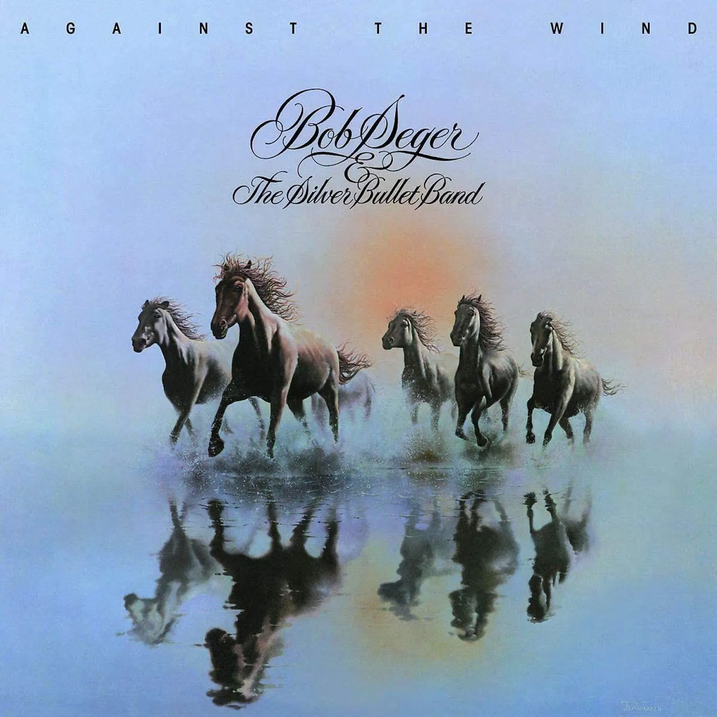 Bob Seger & The Silver Bullet Band Against The Wind Vinyl Record