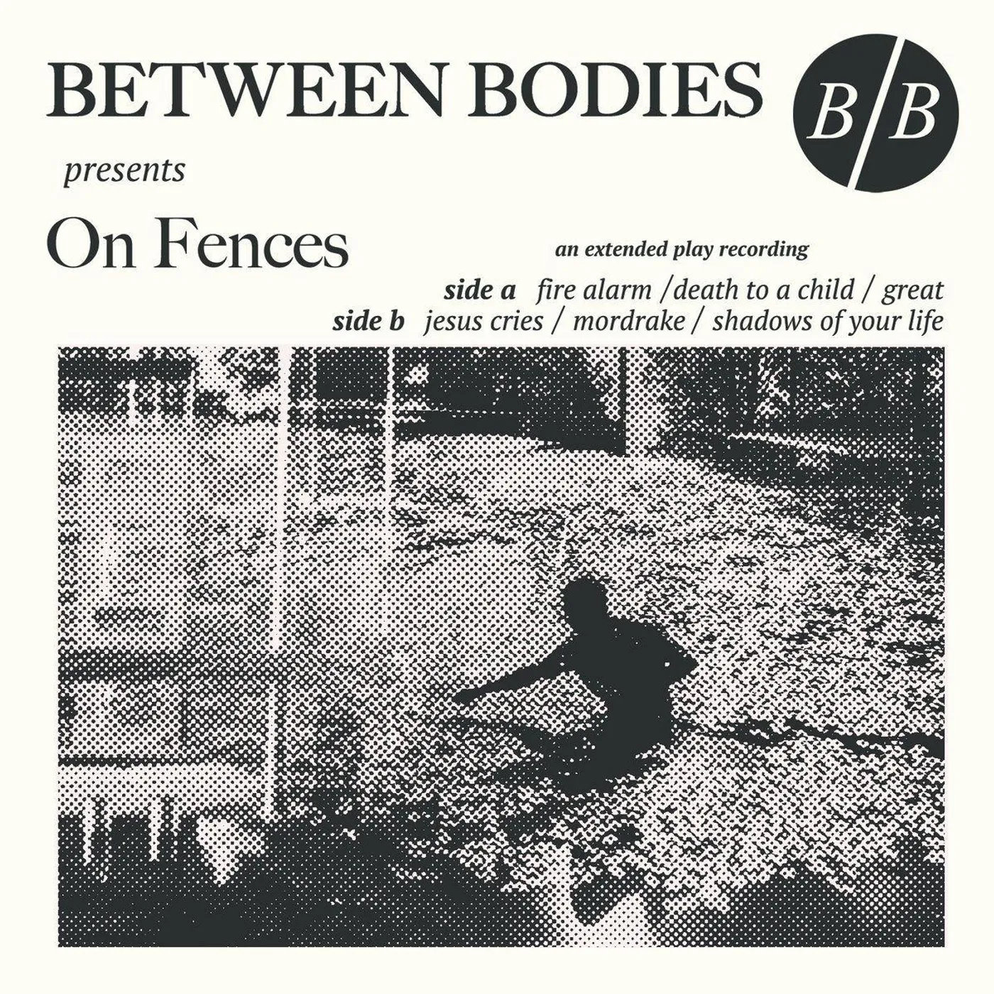 Between Bodies On Fences Vinyl Record