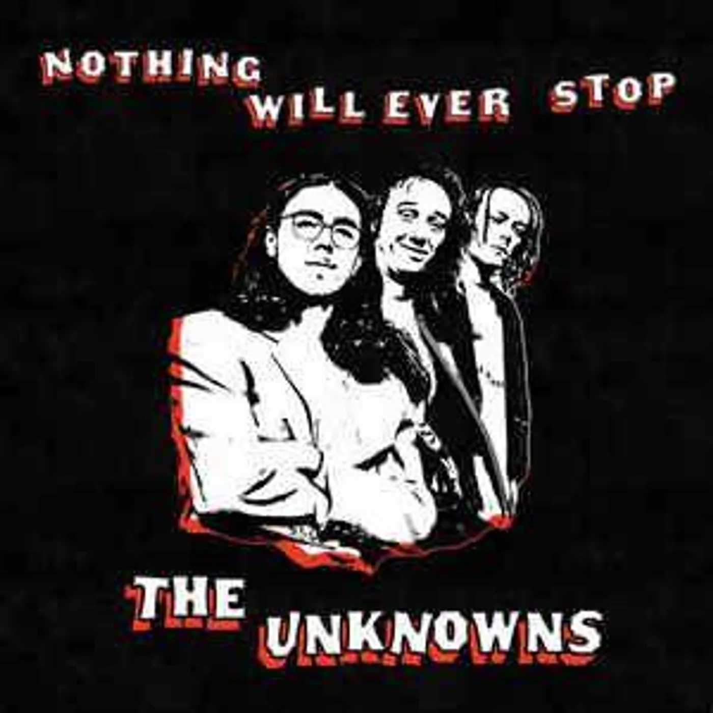 The Unknowns Nothing Will Ever Stop Vinyl Record