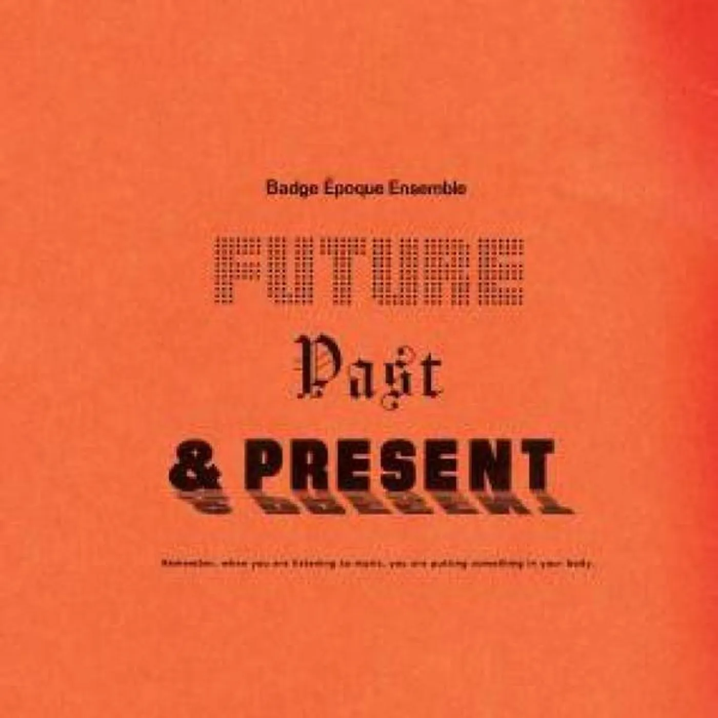 Badge Époque Ensemble FUTURE PAST & PRESENT Vinyl Record