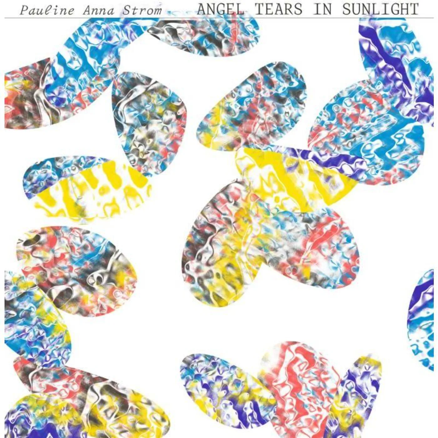 Pauline Anna Strom Angel Tears in Sunlight Vinyl Record