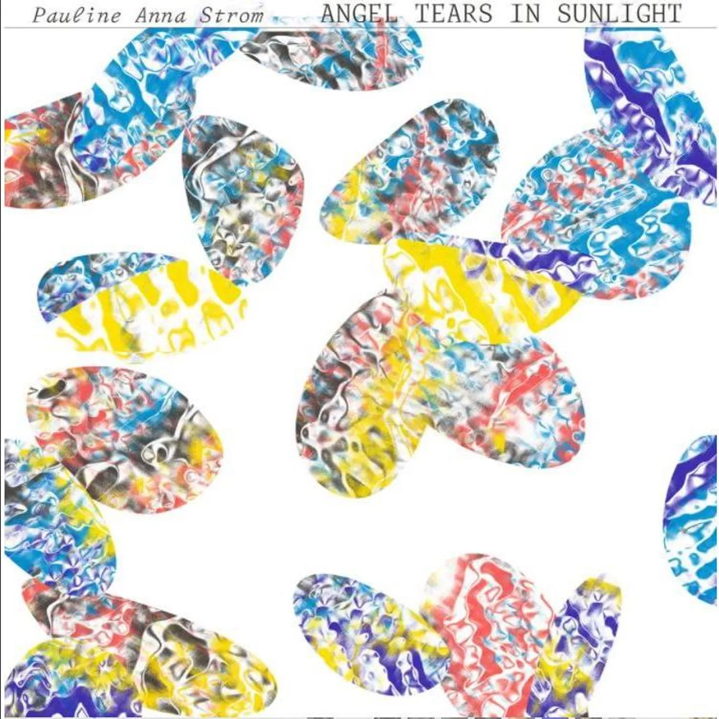 Pauline Anna Strom ANGEL TEARS IN SUNLIGHT CD