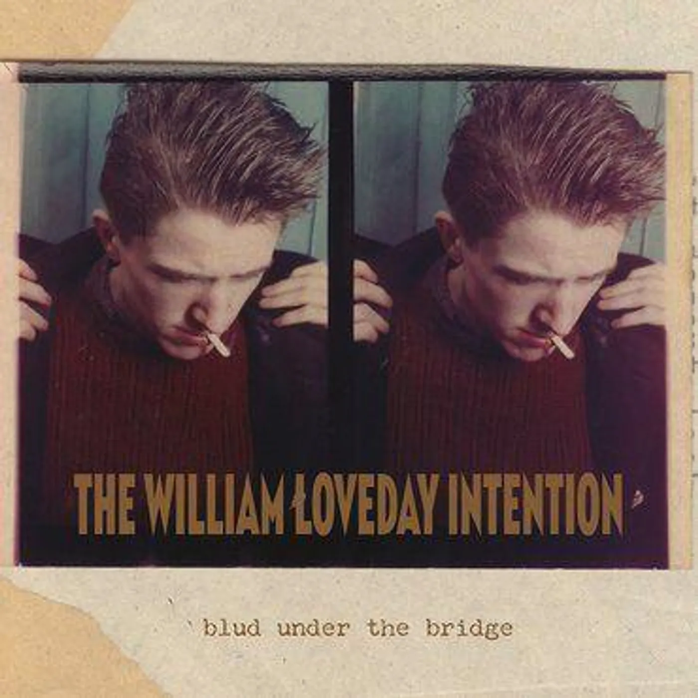 The William Loveday Intention Blud Under The Bridge Vinyl Record