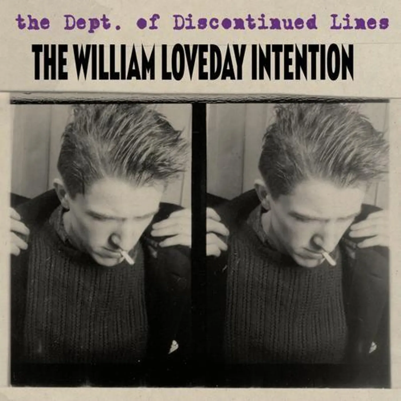 The William Loveday Intention DEPT. OF DISCONTINUED LINES CD