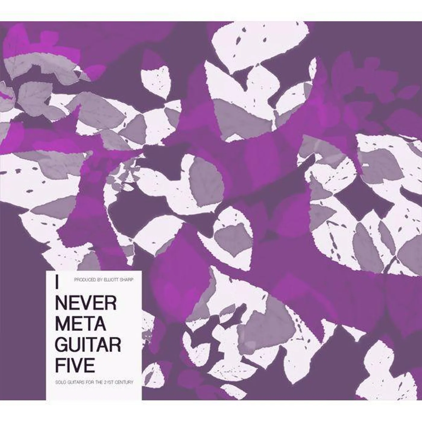 Elliott Sharp PRESENTS I NEVER METAGUITAR 5 CD