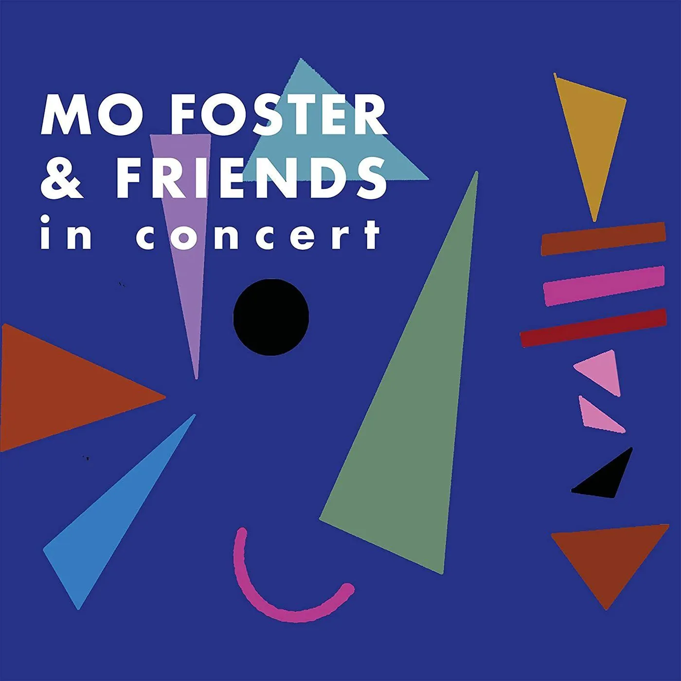 MO FOSTER & FRIENDS IN CONCERT CD