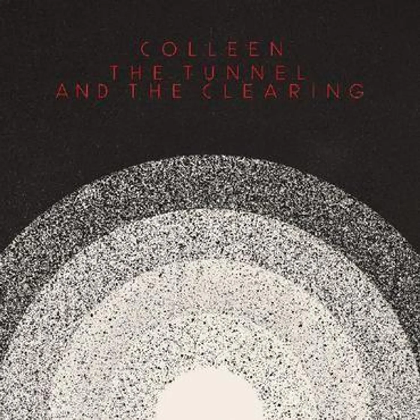 Colleen TUNNEL AND THE CLEARING Vinyl Record