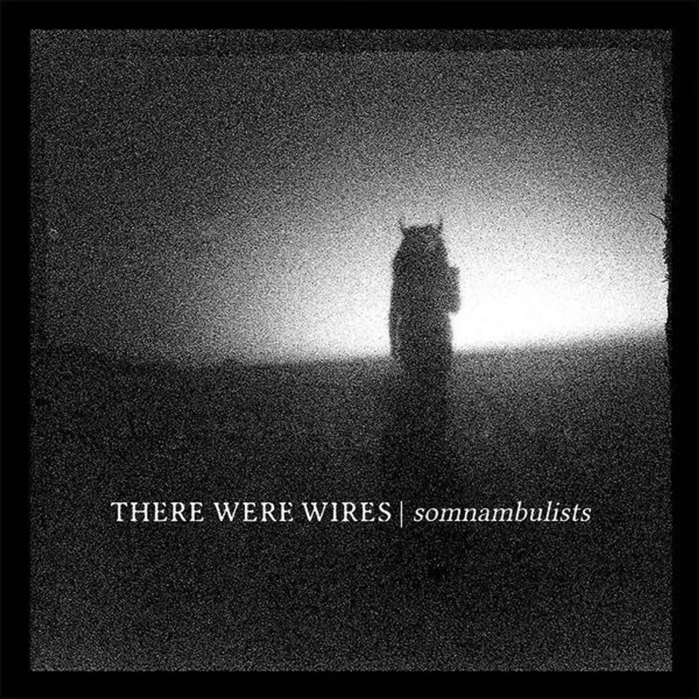 There Were Wires Somnambulists Vinyl Record