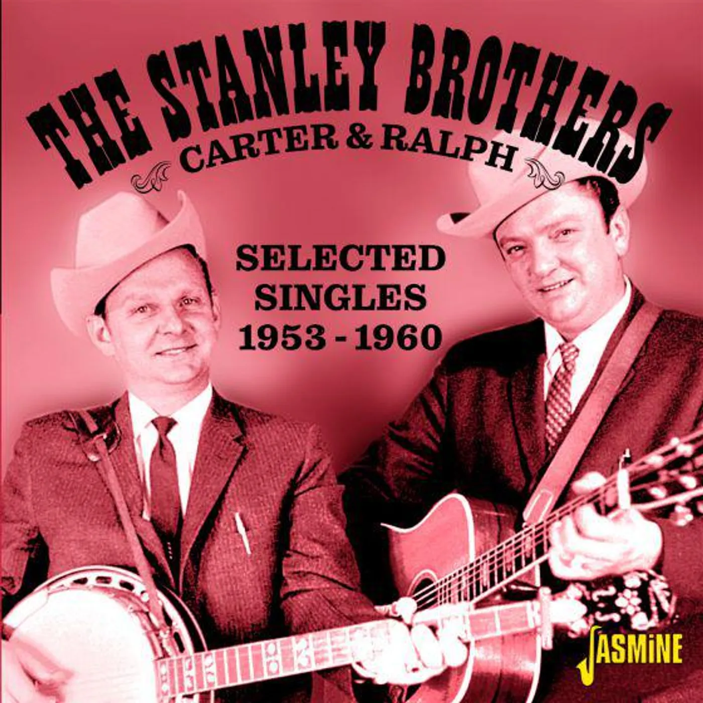 The Stanley Brothers CARTER & RALPH - SELECTED SINGLES 1953-1960 CD