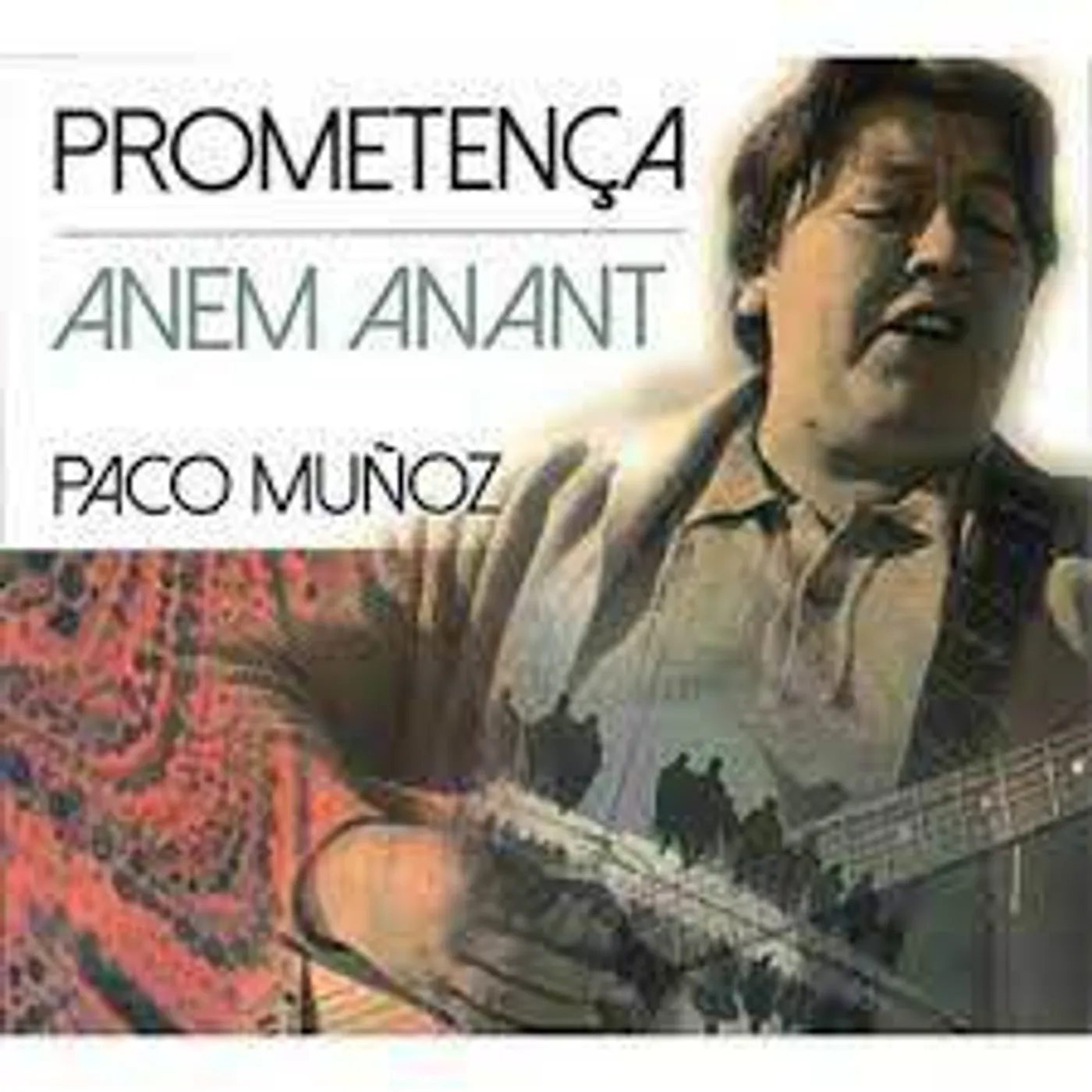 Paco Muñoz PROMETENCA / ANEM ANANT CD