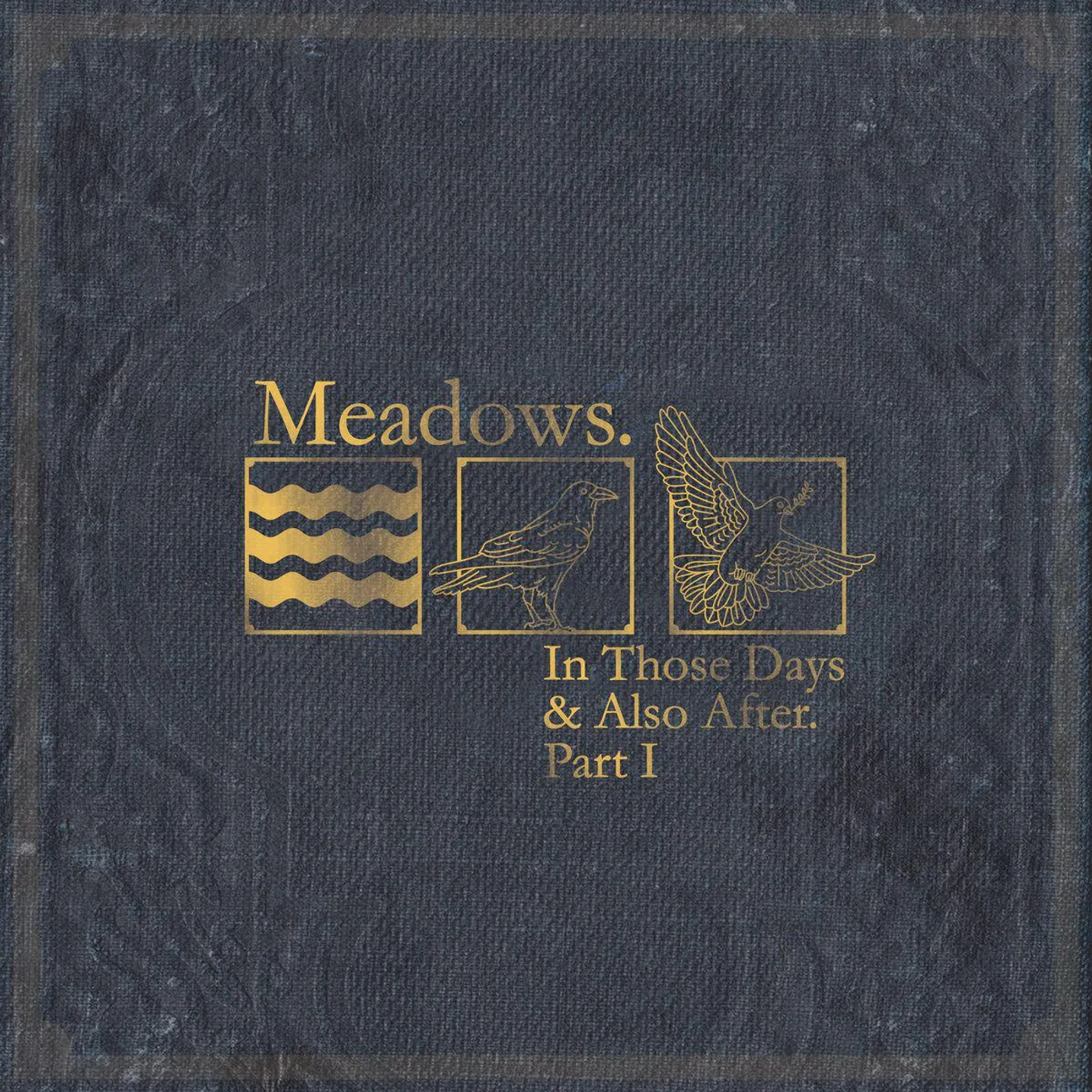 Meadows IN THOSE DAYS & ALSO AFTER CD