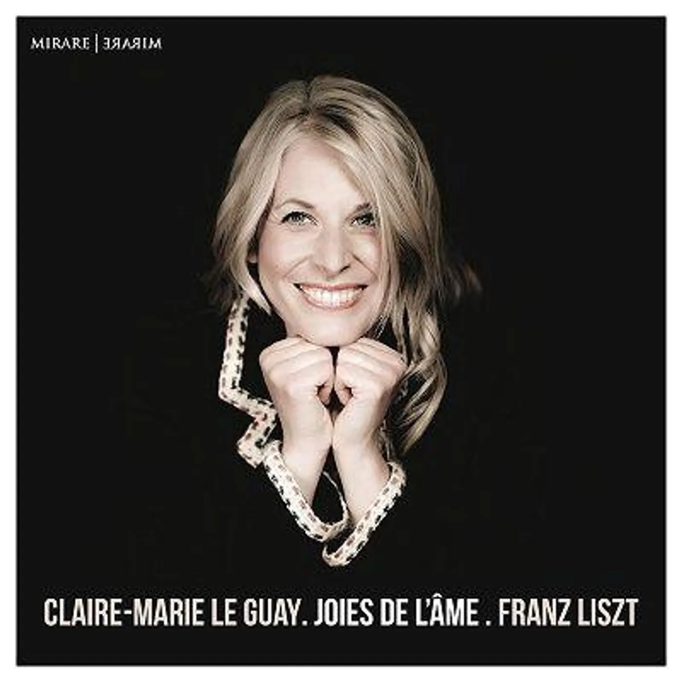 Claire-Marie Le Guay LISZT JOIES DE L'AME CD