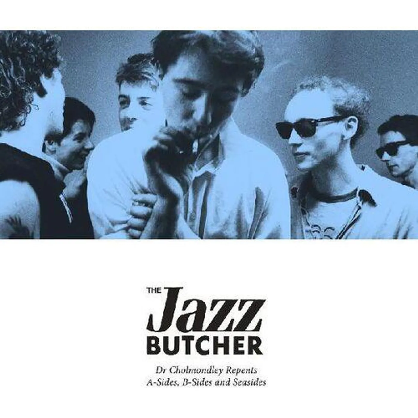 The Jazz Butcher DR CHOLMONDLEY REPENTS: A-SIDES, B-SIDES CD