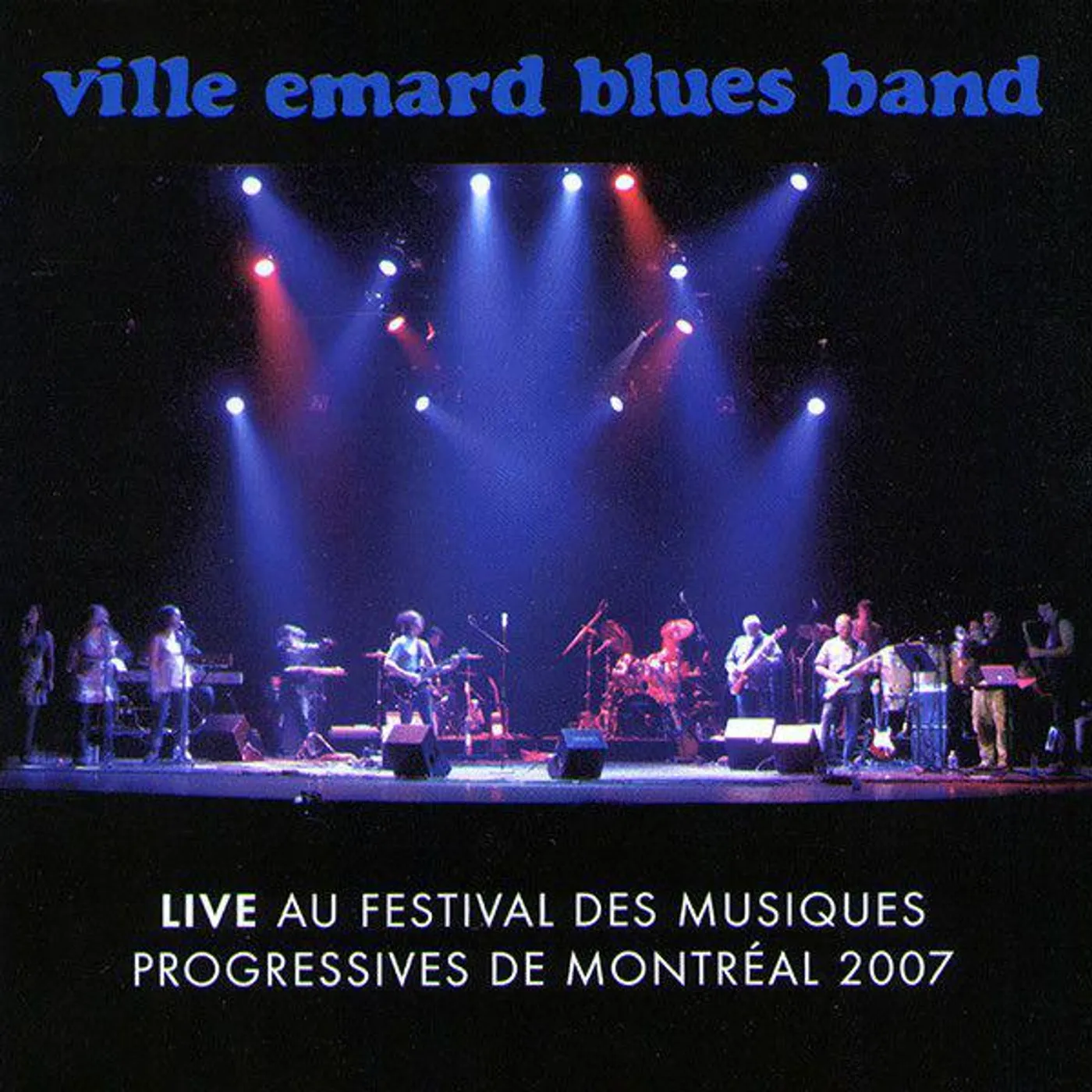 Ville Emard Blues Band LIVE AU FESTIVAL DES MUSIQUES PROGRESSIVES DE CD