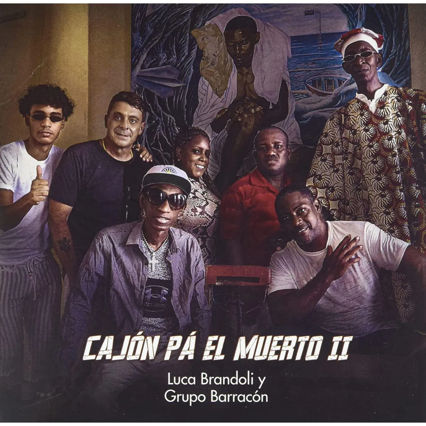 Luca Brandoli Y Grupo Barracon CAJON PA EL MUERTO II CD