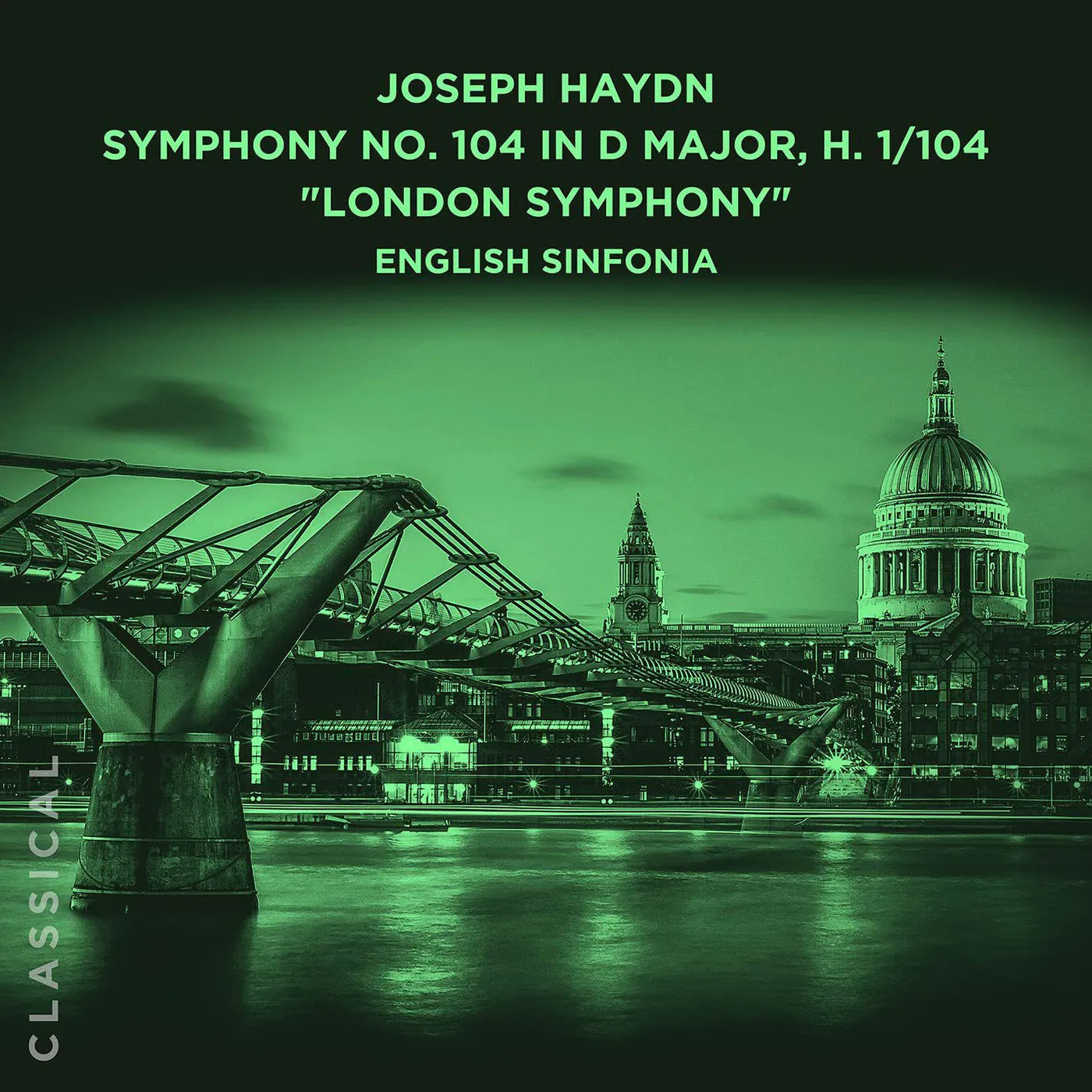English Sinfonia JOSEPH HAYDN SYM NO. 104 IN D MAJOR H 1/104 LONDON CD