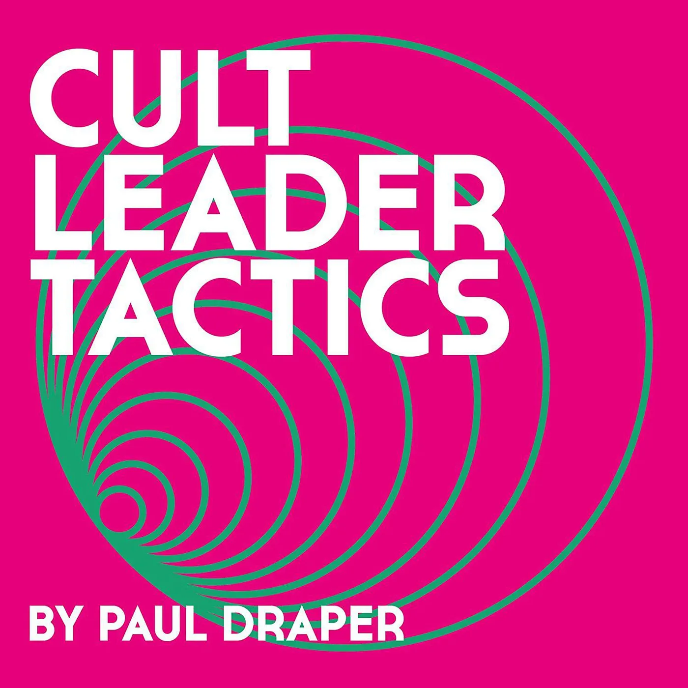 Paul Draper CULT LEADER TACTICS CD