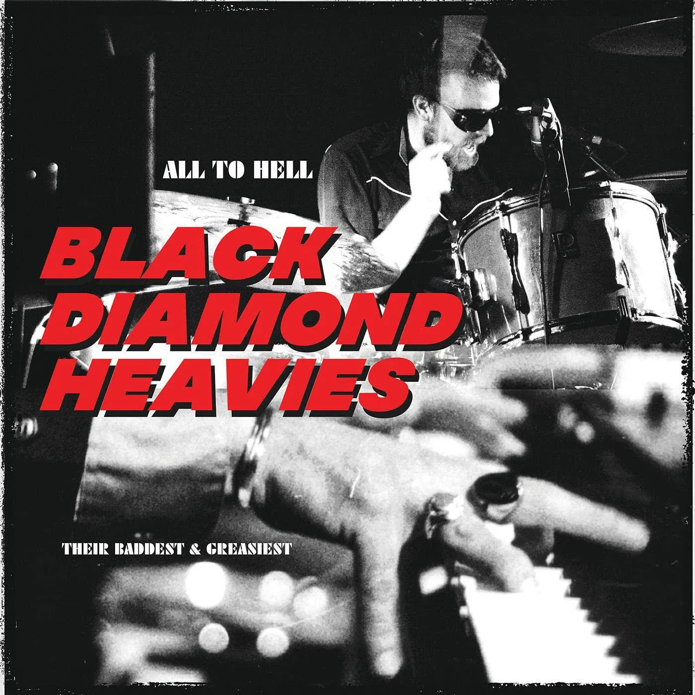 Black Diamond Heavies ALL TO HELL / THEIR BADDEST AND GREASIEST Vinyl Record