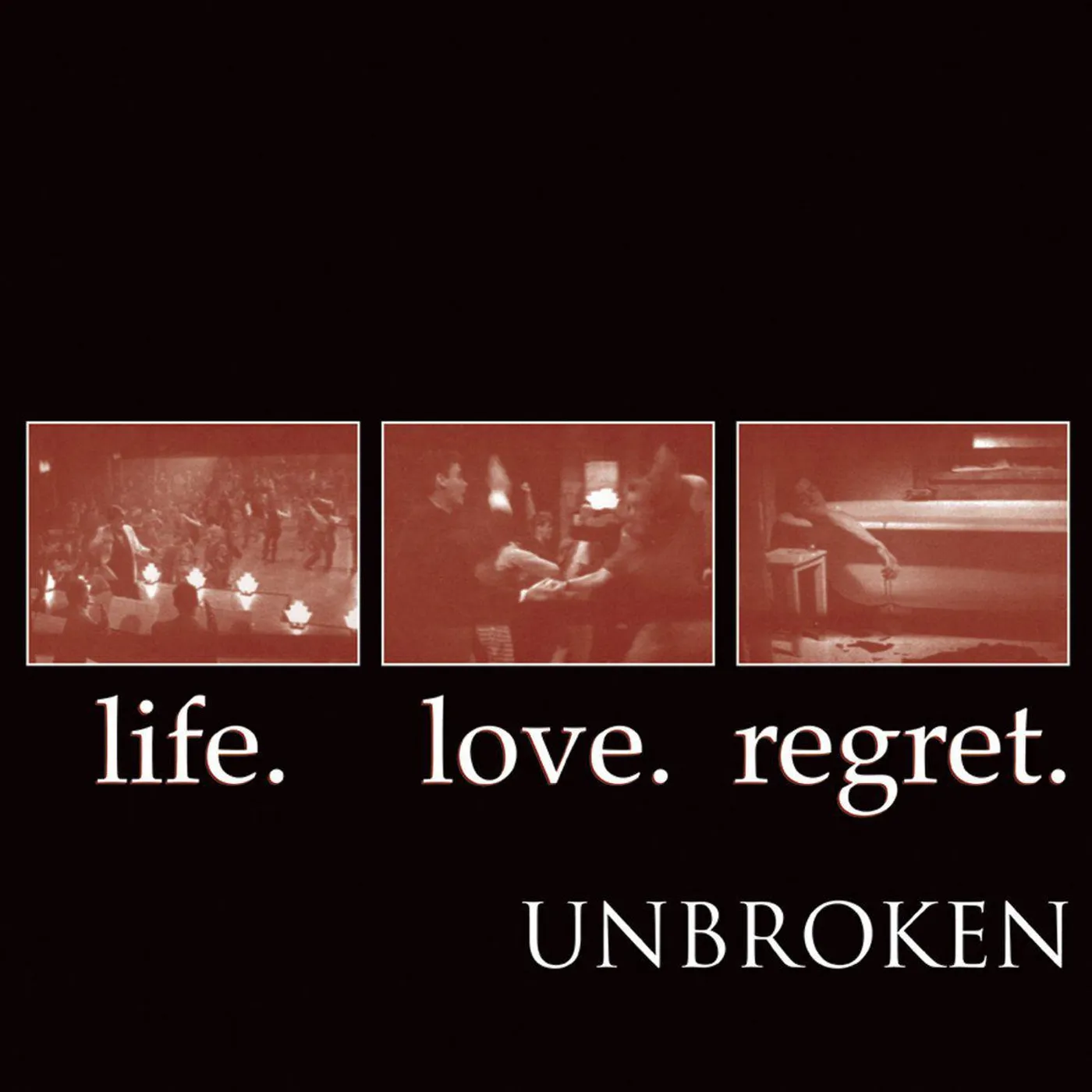Unbroken LIFE.LOVE.REGRET. CD