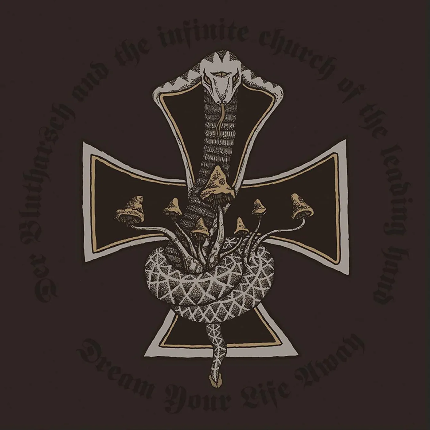 Der Blutharsch and the Infinite Church of the Leading Hand Dream Your Life Away Vinyl Record