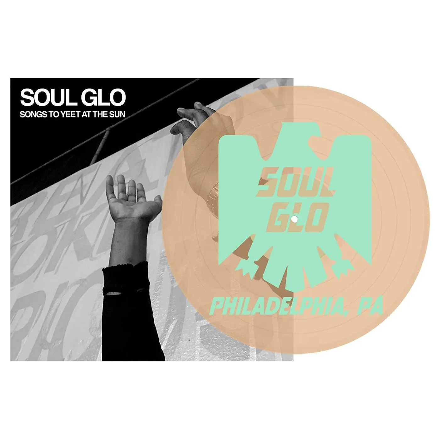 Soul Glo Songs To Yeet At The Sun Vinyl Record