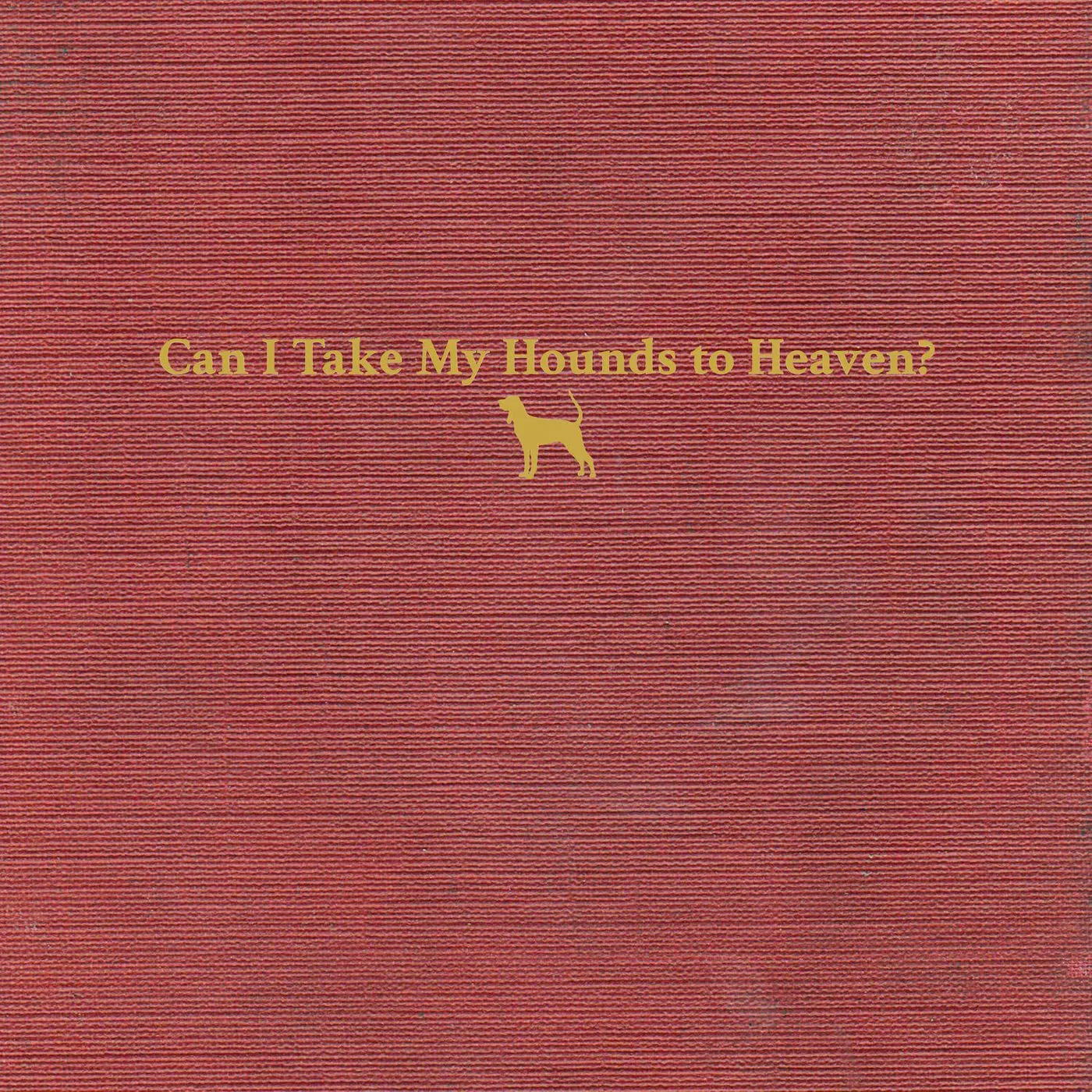 Tyler Childers Can I Take My Hounds To Heaven Vinyl Record