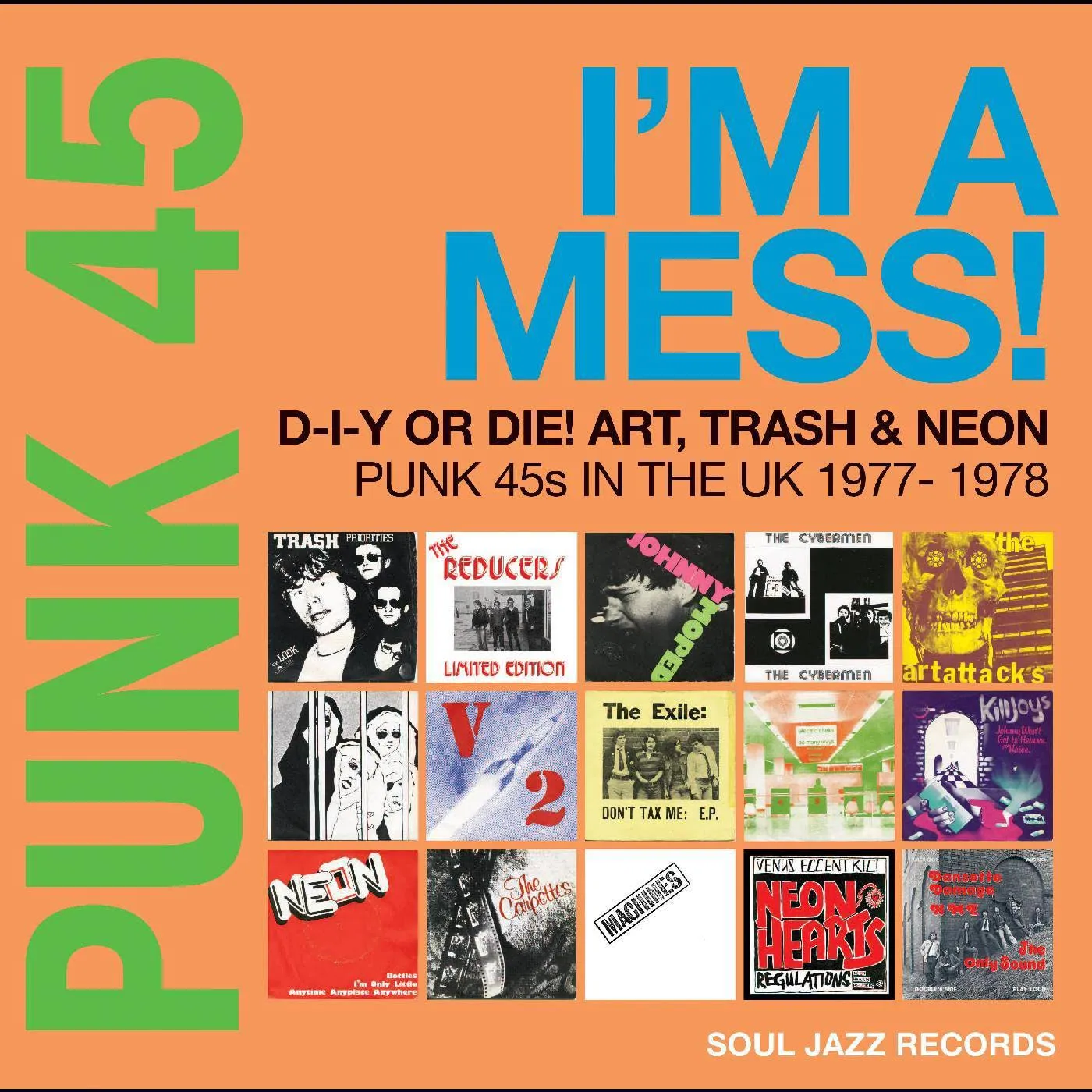 Soul Jazz Records Presents PUNK 45: IM A MESS D-I-Y OR DIE ART TRASH & NEON Vinyl Record