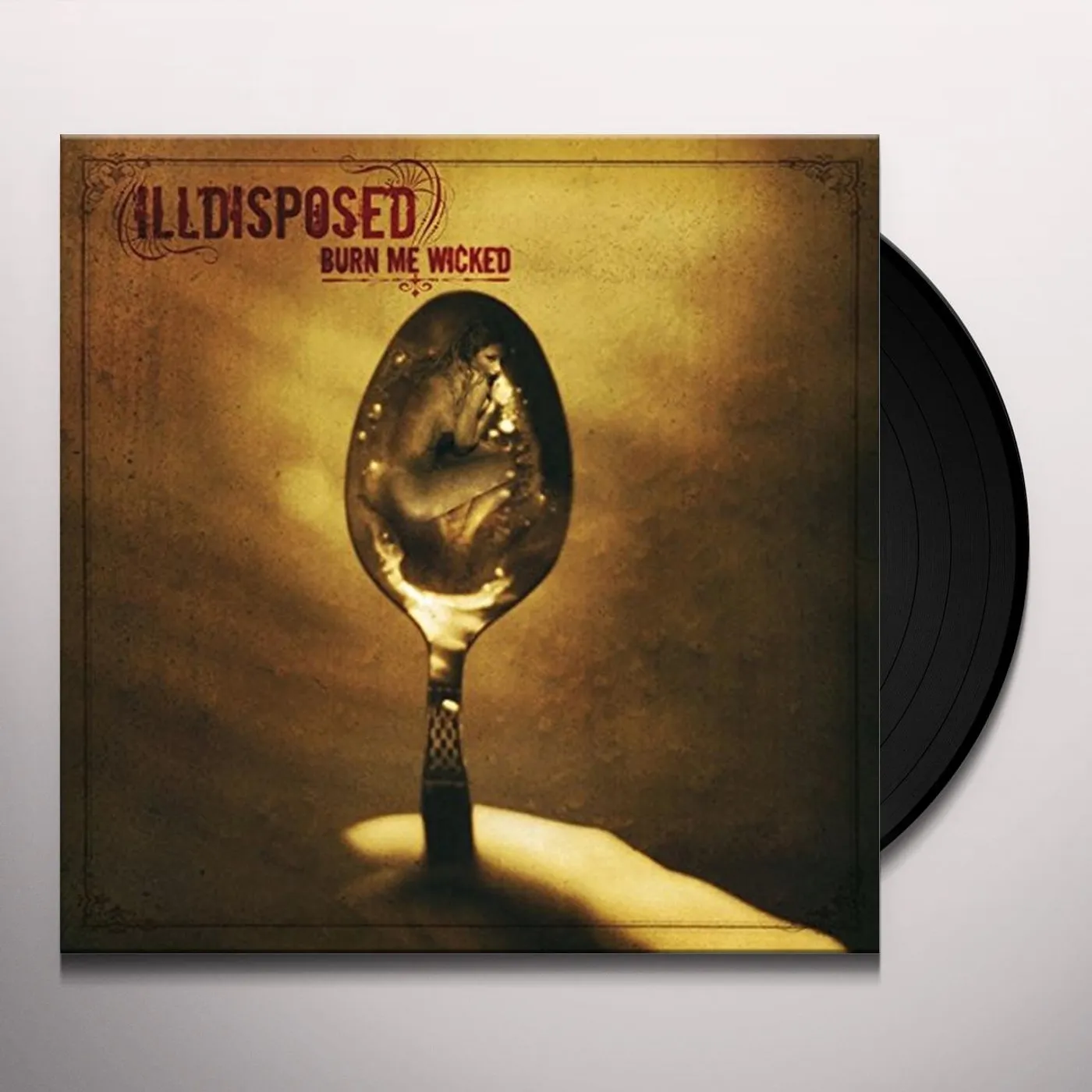 Illdisposed Burn Me Wicked Vinyl Record