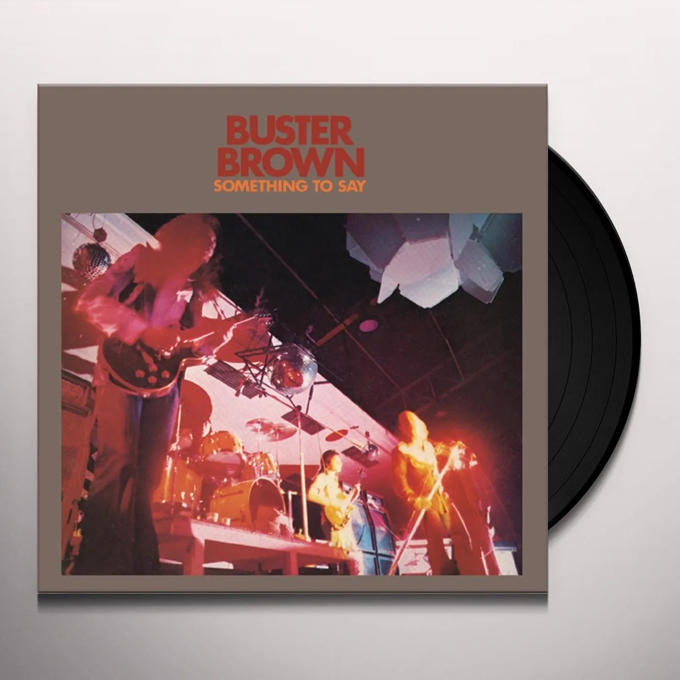 Buster Brown SOMETHING TO SAY Vinyl Record