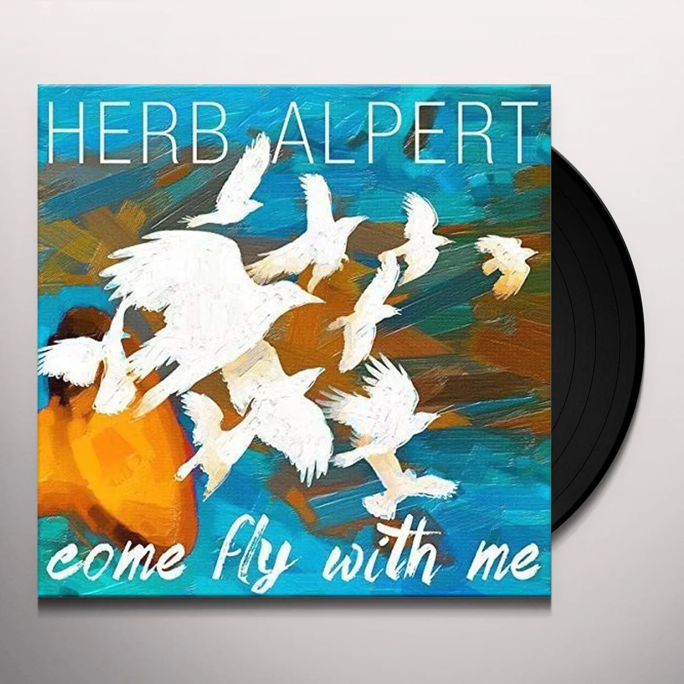 Herb Alpert Come Fly With Me Vinyl Record