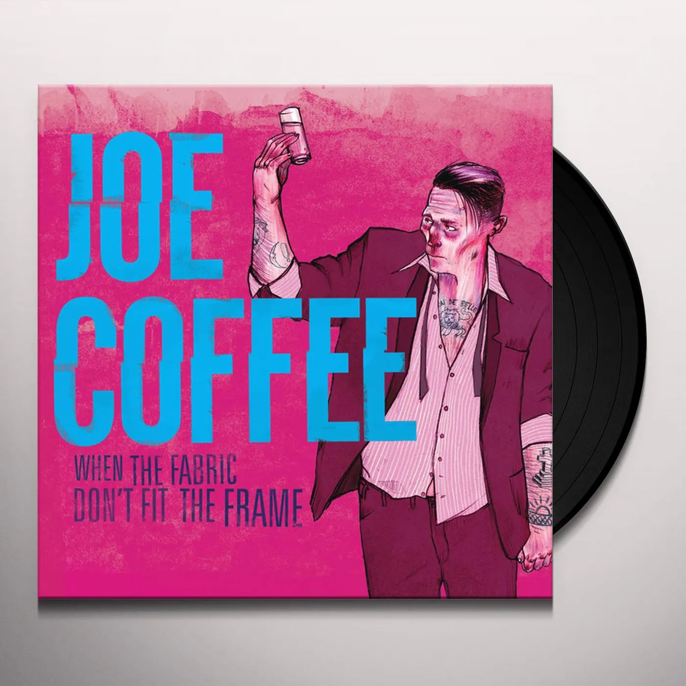 Joe Coffee When the Fabric Don't Fit the Frame Vinyl Record