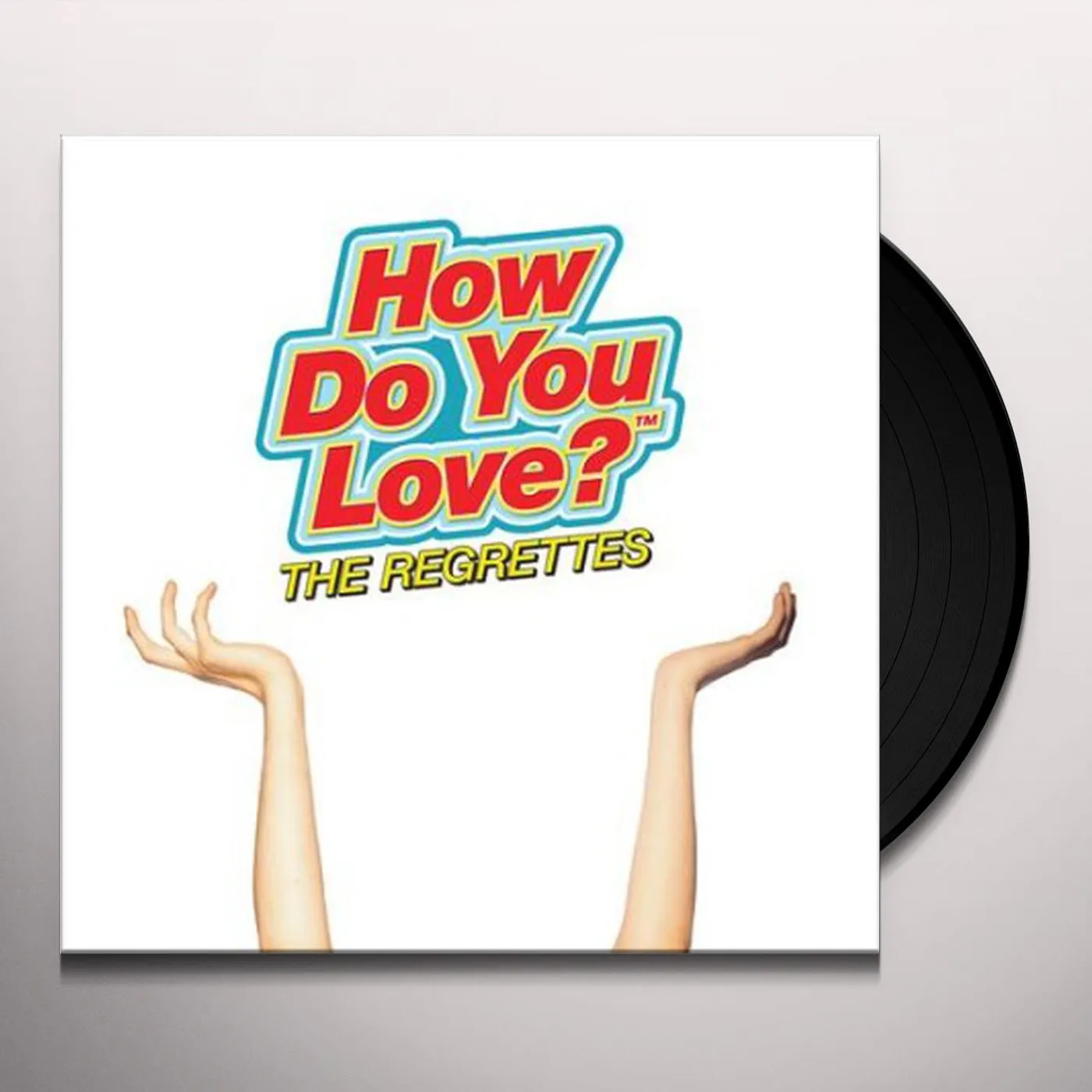 The Regrettes HOW DO YOU LOVE Vinyl Record