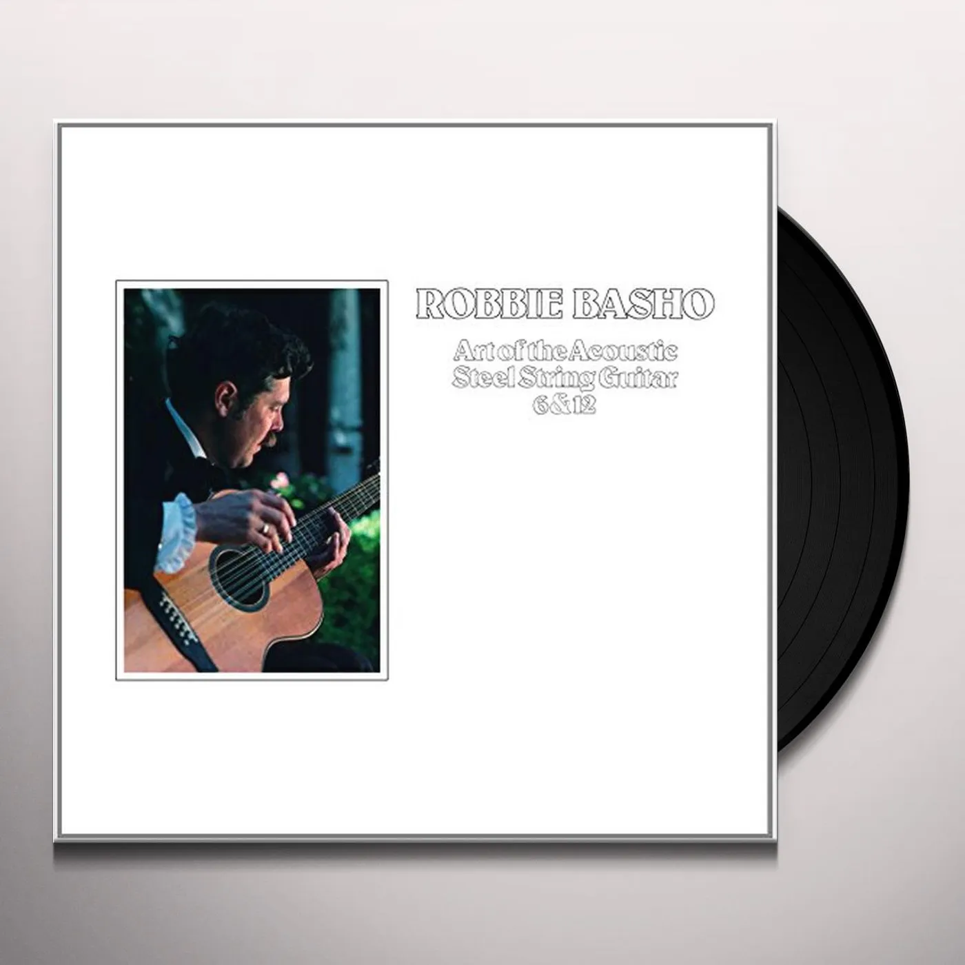Robbie Basho Art Of The Acoustic Steel String Guitar 6 & 12 Vinyl Record