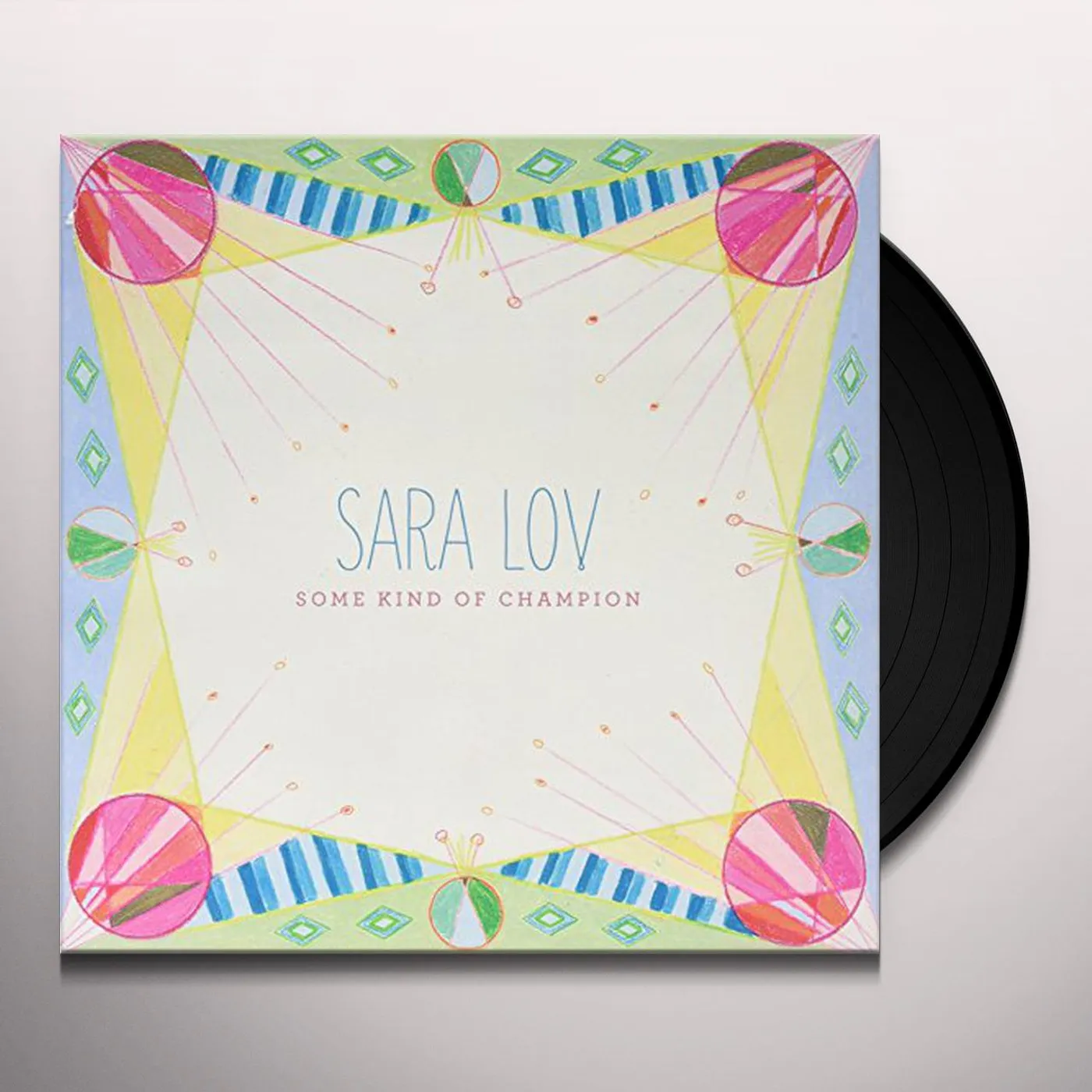 Sara Lov Some Kind of Champion Vinyl Record