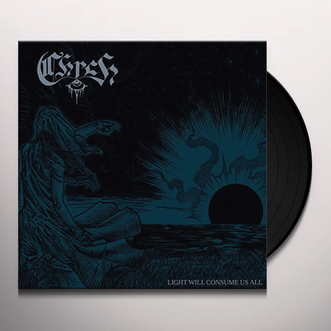 Chrch Light Will Consume Us All Vinyl Record