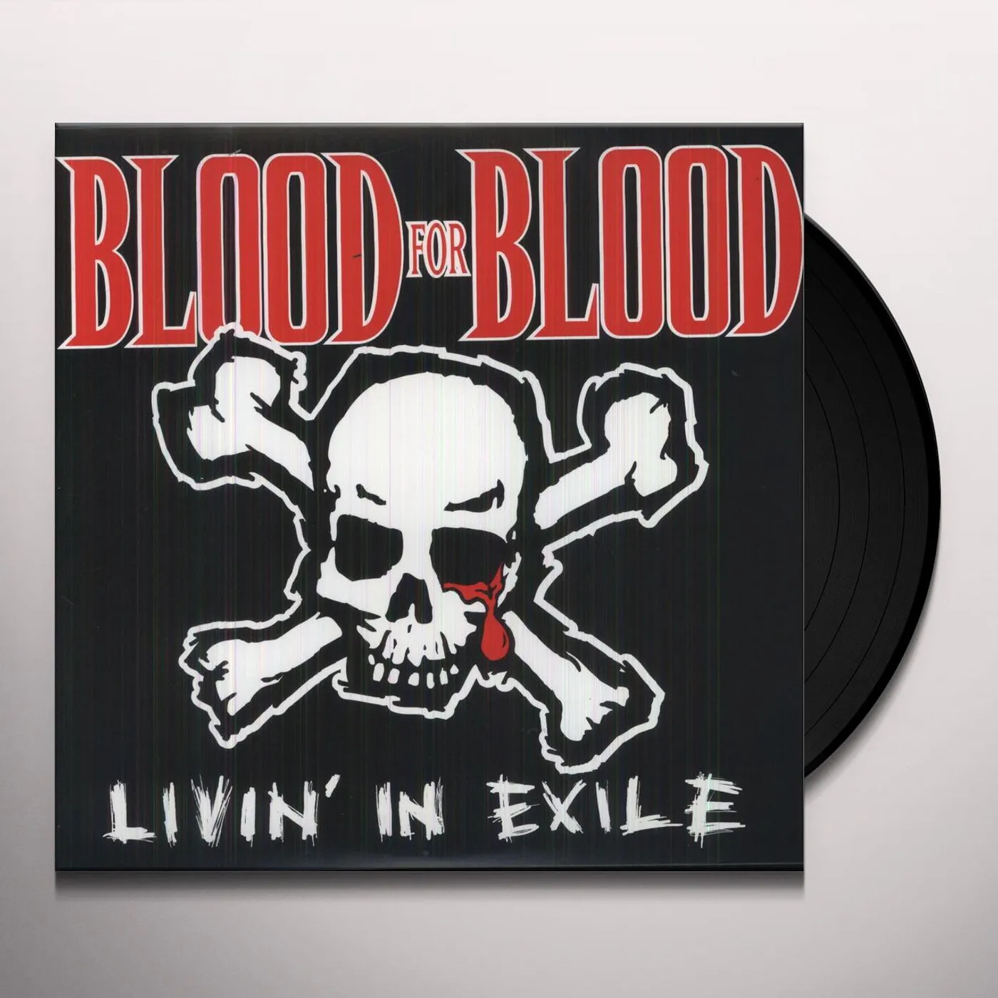 Blood For Blood LIVIN IN EXILE Vinyl Record