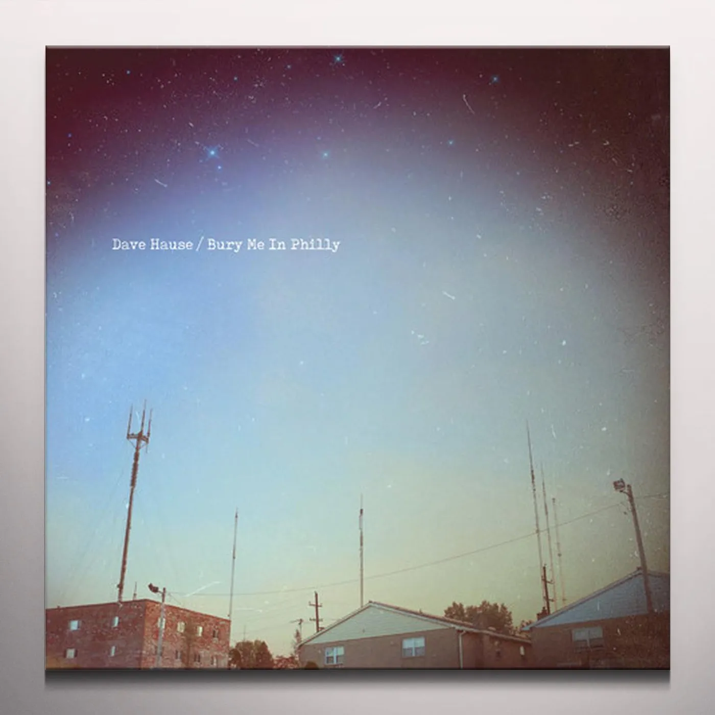 Dave Hause Bury Me In Philly Vinyl Record