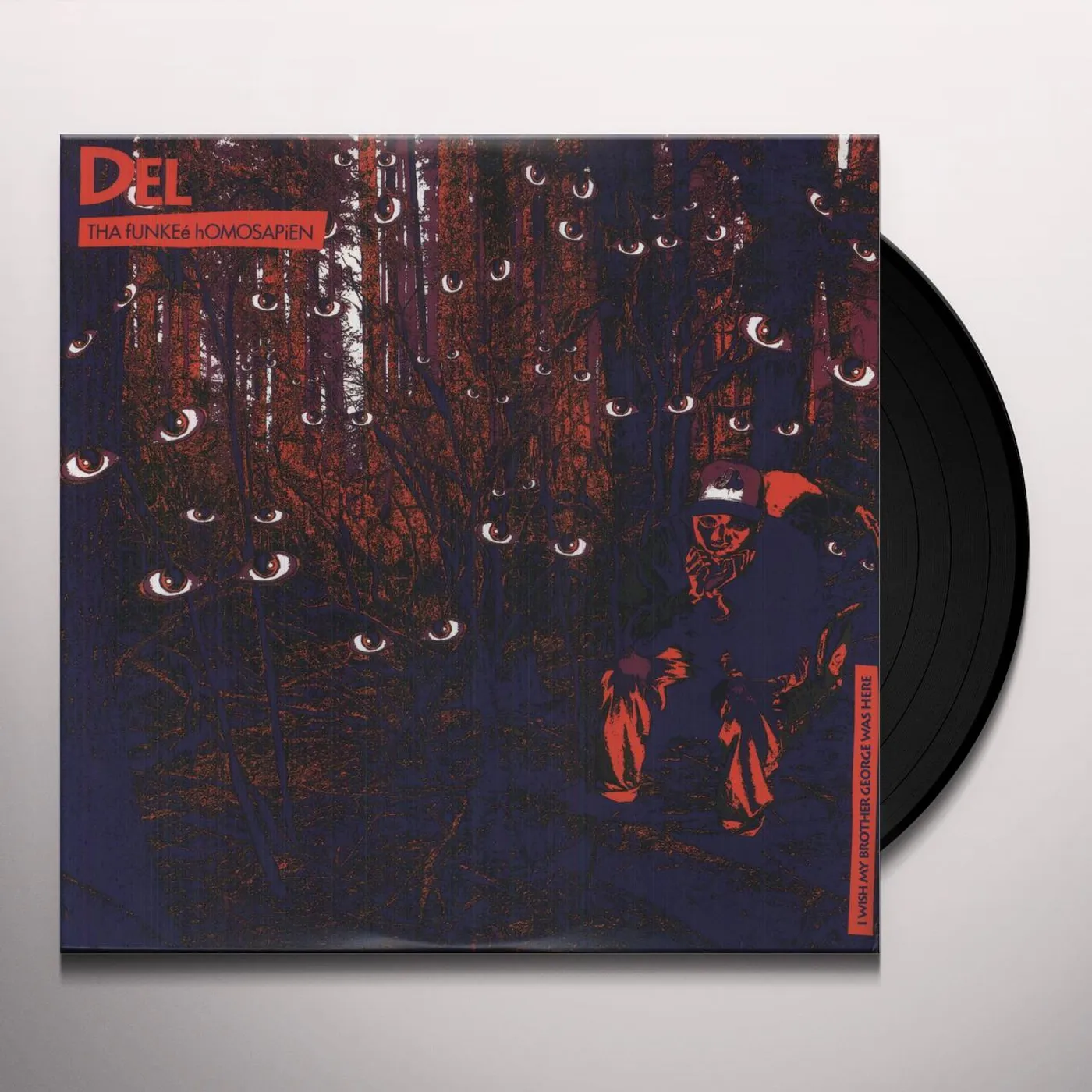 Del The Funkee Homosapien WISH MY BROTHER GEORGE WAS HERE Vinyl Record