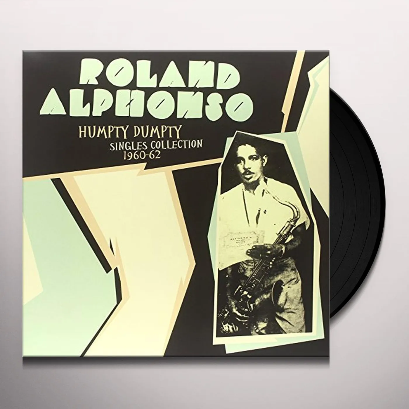 Roland Alphonso HUMPTY DUMPTY: SINGLES COLLECTION 1960-62 Vinyl Record