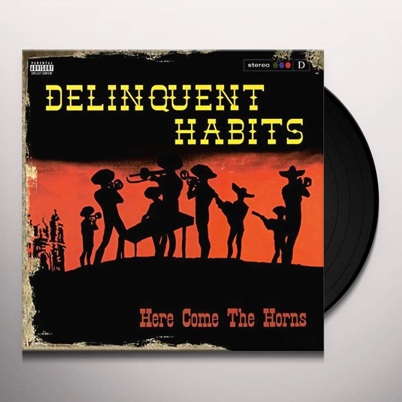 Delinquent Habits Here Come The Horns Vinyl Record