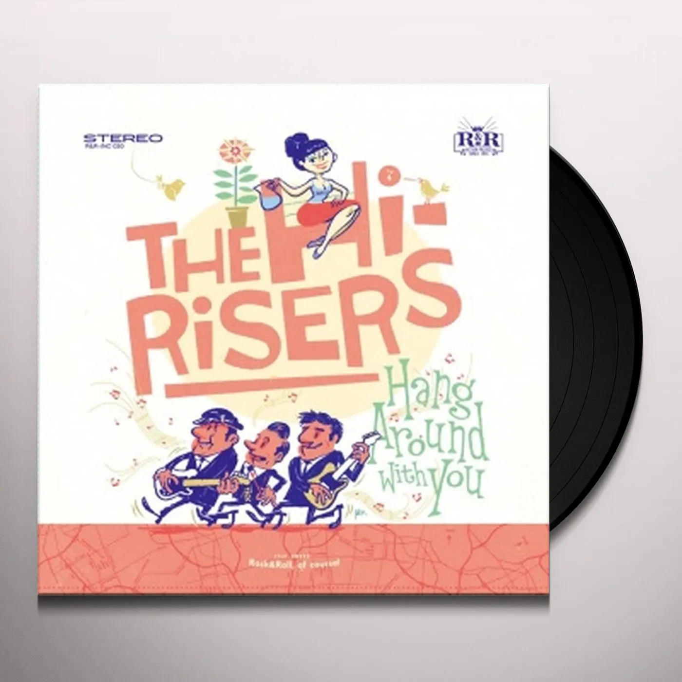 The Hi-Risers Hang Around With You Vinyl Record