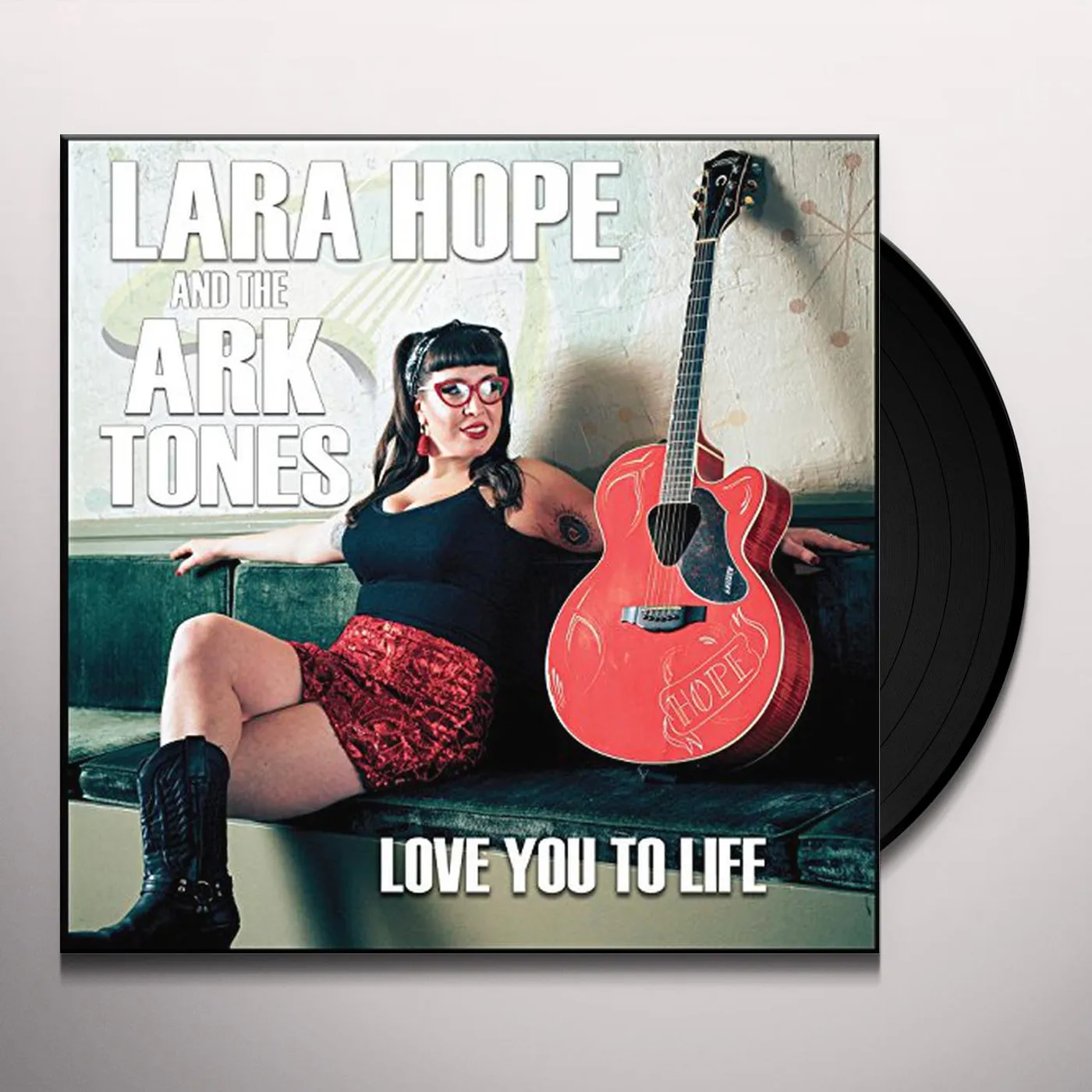 Lara Hope and the Ark-Tones Love You to Life Vinyl Record