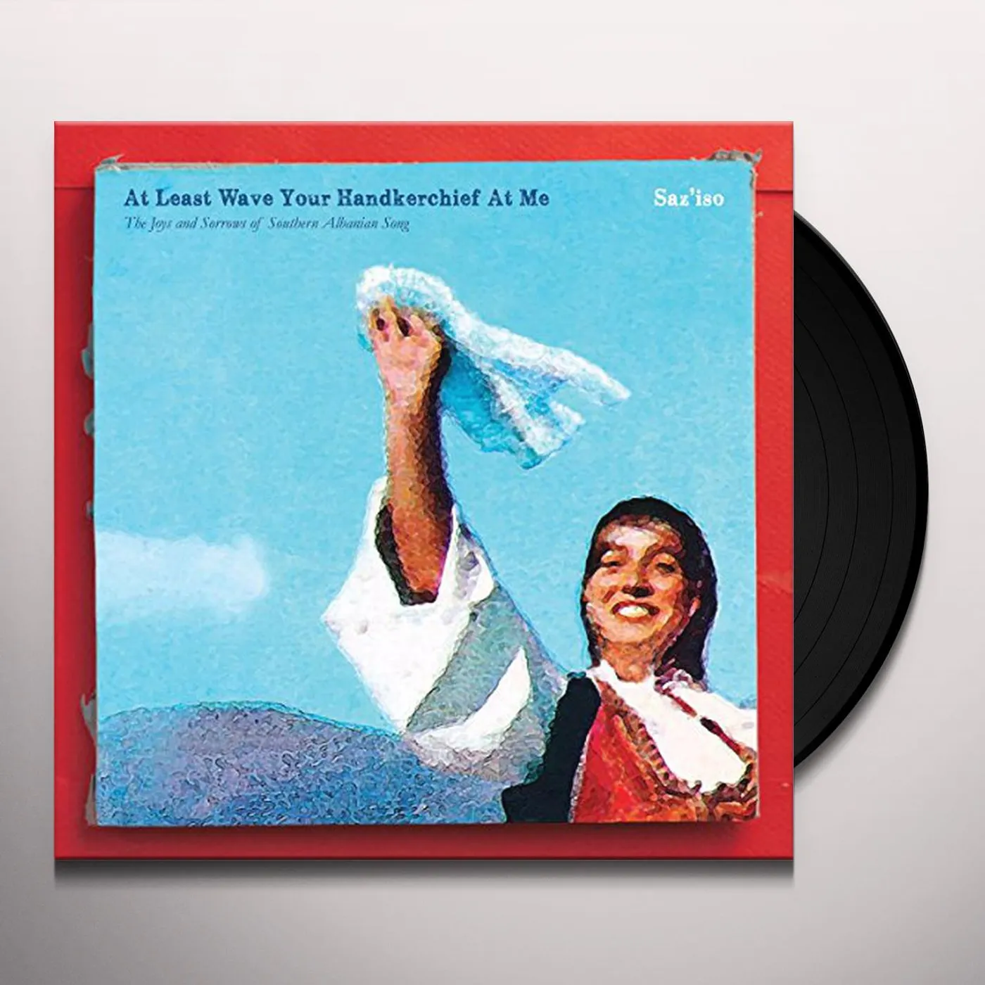 Saz'iso AT LEAST WAVE YOUR HANDKERCHIEF AT ME Vinyl Record