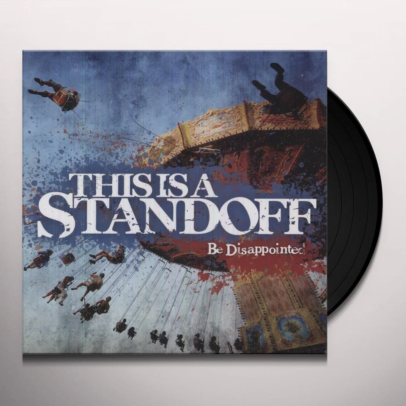 This Is A Standoff Be Disappointed Vinyl Record