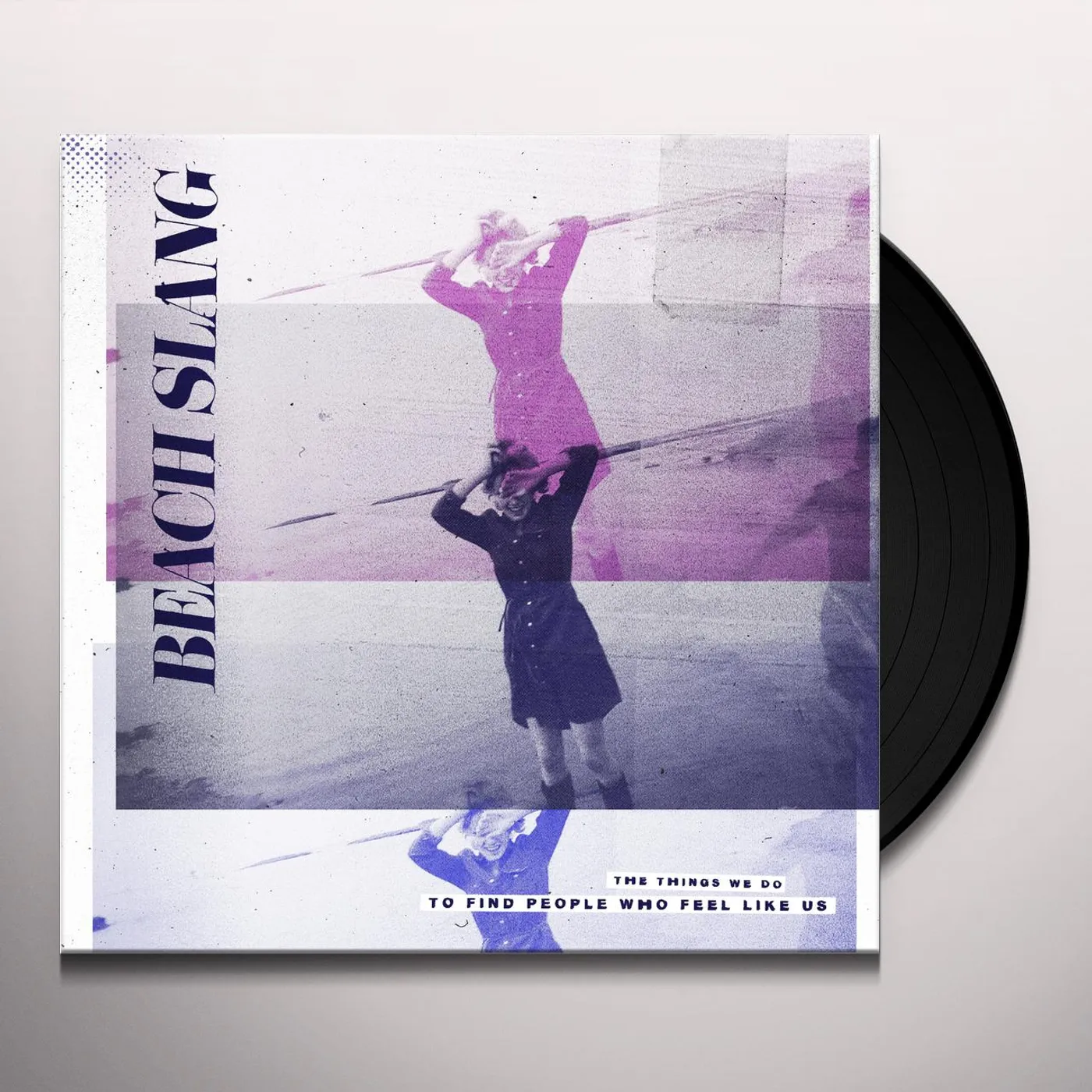 Beach Slang THINGS WE DO TO FIND PEOPLE WHO FEEL LIKE US Vinyl Record