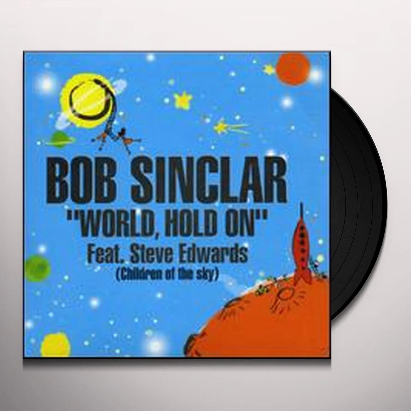 Bob Sinclar WORLD HOLD ON Vinyl Record