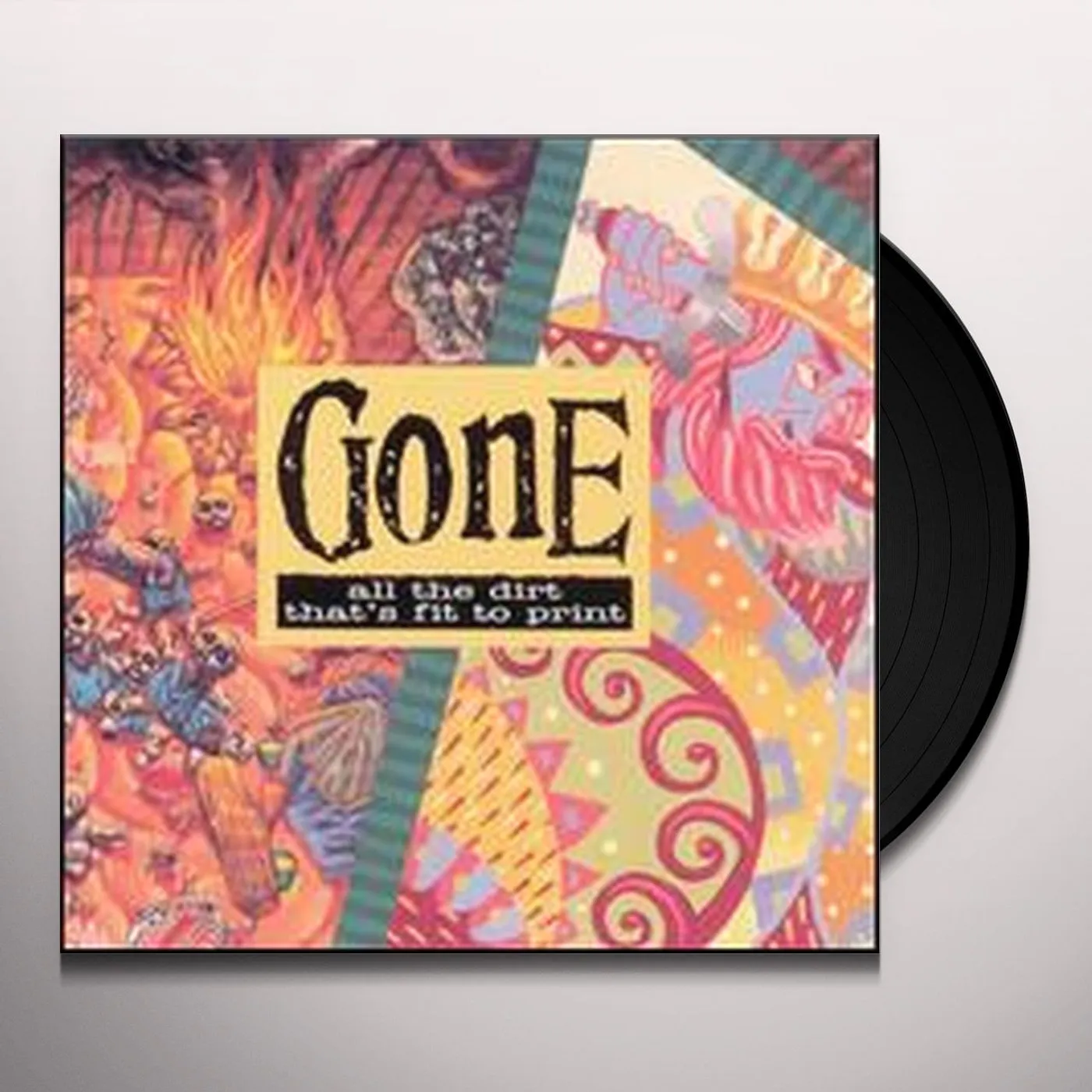 Gone All The Dirt That's Fit To Print Vinyl Record